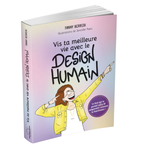 Vis ta meilleure vie avec le Design Humain, le livre qui rend libre